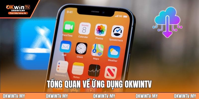 Tổng quan về ứng dụng OKWINTV